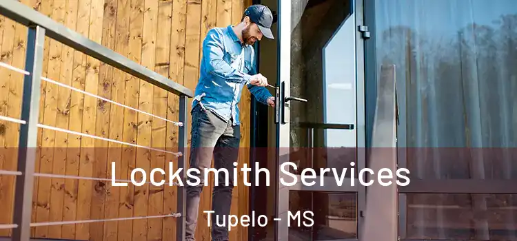  Locksmith Services Tupelo - MS